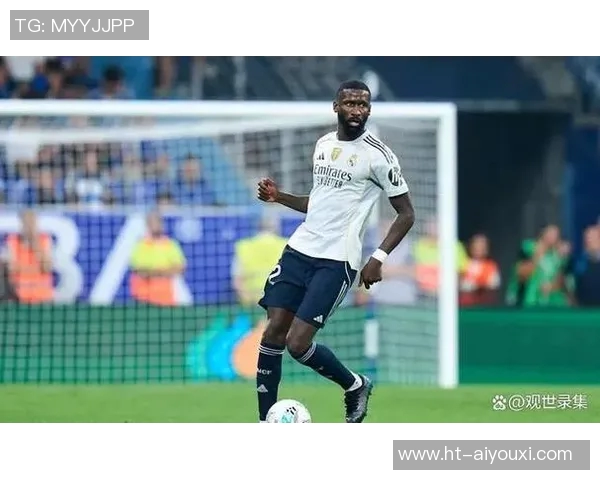 马卡：吕迪格和皇马的续约暂时被搁置，但双方都有意继续合作